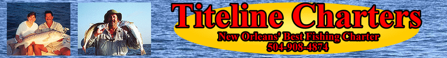 Titeline Charters Louisiana